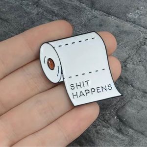 Pin - “Shit Happens”